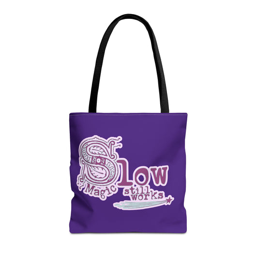Slow Magic Still Works Tote Bag