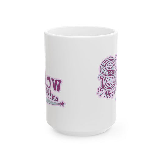 Slow Magic Still Works Mug (11oz & 15oz)